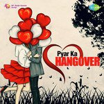 Pyar Ka Hangover - Shweta Pandit Song Download