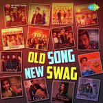 Old Song New Swag - Shweta Pandit Song Download